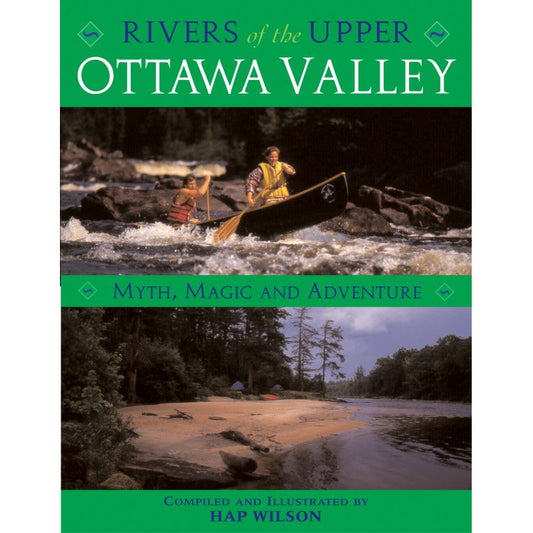 Rivers of the Upper Ottawa Valley: Myth, Magic and Adventure