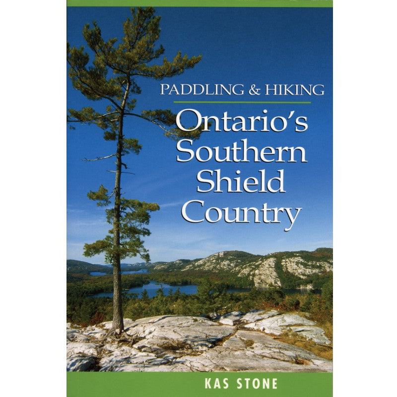 Paddling and Hiking in Ontario's Southern Shield Country