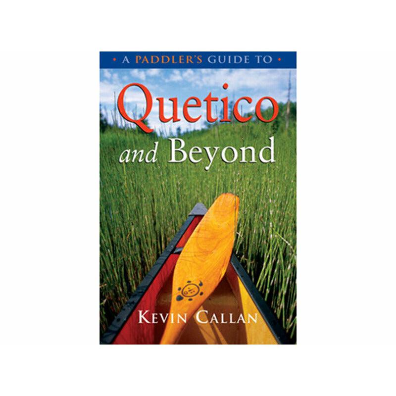 A Paddler's Guide to Quetico and Beyond