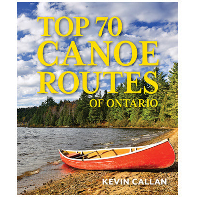 Top 70 Canoe Routes of Ontario