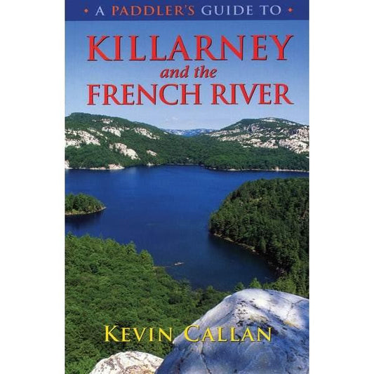 A Paddler's Guide to Killarney and French River